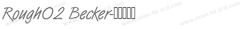 Rough02 Becker字体转换
